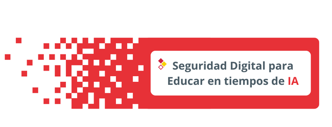 evento Seguridad Digital para Educar en tiempos de IA