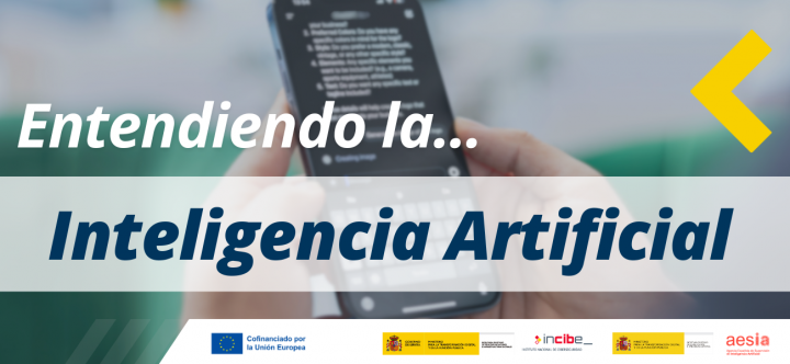 Entendiendo la Inteligencia Artificial INCIBE