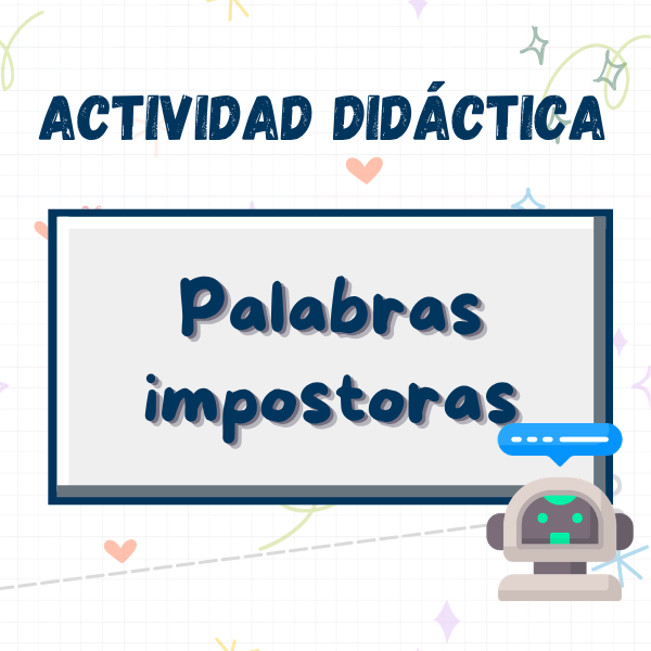 Actividad didáctica: Palabras impostoras