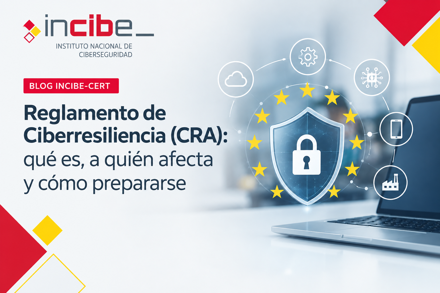 Reglamento de ciberresiliencia (CRA): qué es, a quién afecta y cómo prepararse