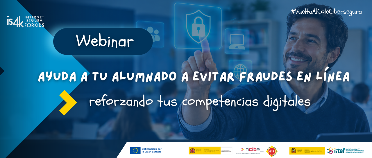Webinar: Ayuda a tu alumnado a evitar fraudes en línea reforzando tus competencias digitales