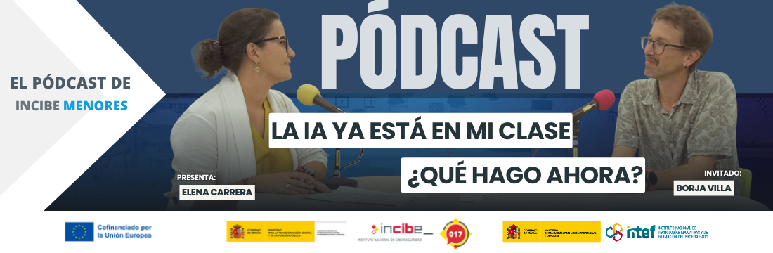 El pódcast de INCIBE Menores: La IA ya está en mi clase, ¿qué hago ahora?