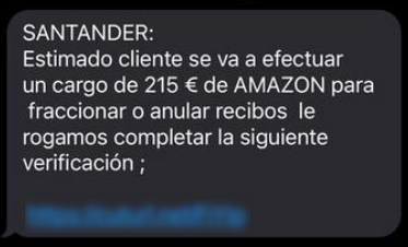 Mensaje fraude "SANTANDER: Estimado cliente se va a efectuar un cargo de 215€ de Amazon para fraccionar o anular recibos le rogamos completar la siguiente verificación; "