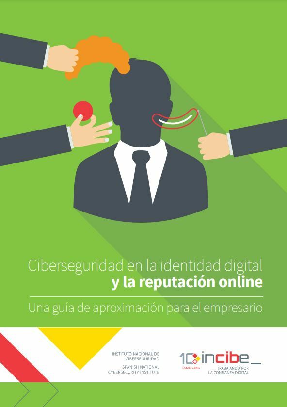 Ciberseguridad en la identidad digital y la reputación online. Una guía de aproximación para el empresario