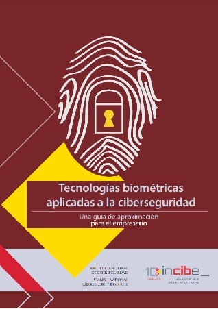 Tecnologías biométricas aplicadas a la Ciberseguridad. Una guía de aproximación para el empresario