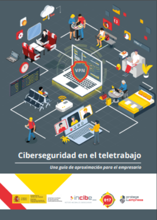 Ciberseguridad en el teletrabajo: una guía de aproximación para el empresario