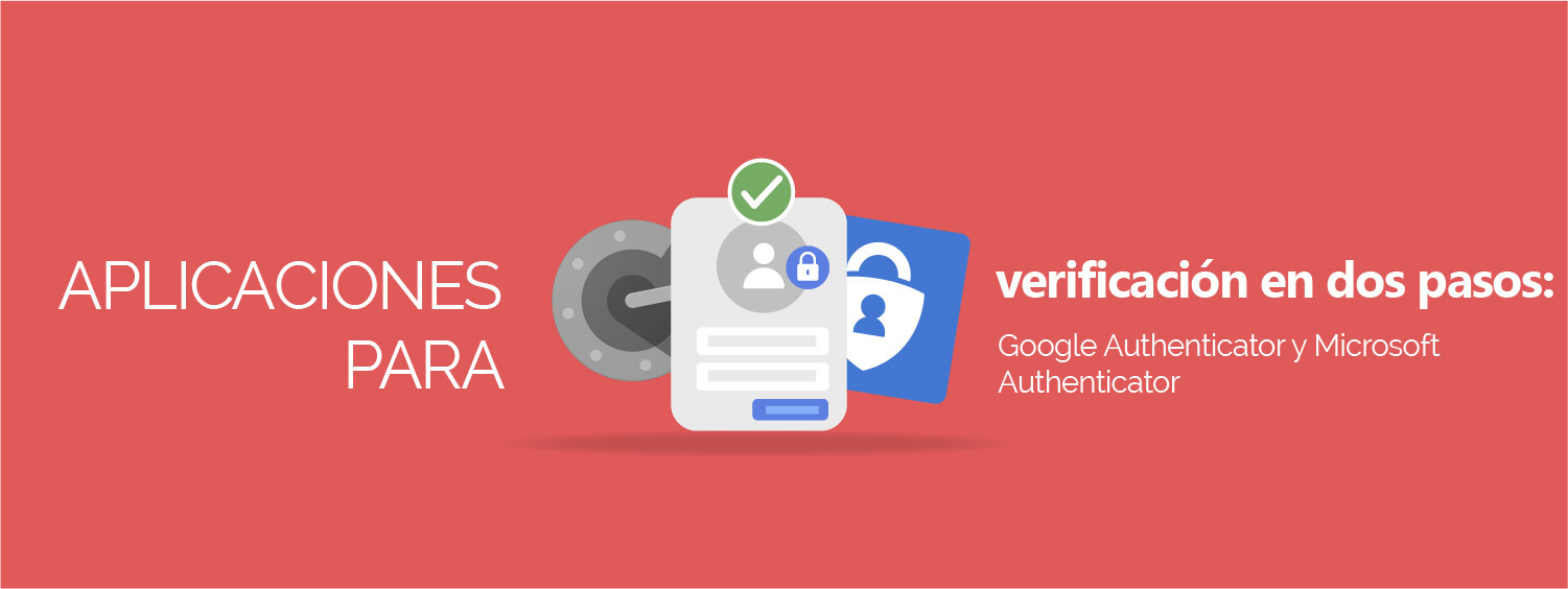 Imagen decorativa, Aplicaciones para verificación en dos pasos: Google Authenticator y Microsoft Authenticator
