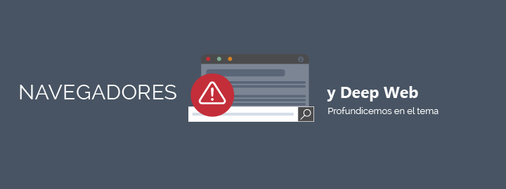Enlace al artículo "Navegadores y Deep Web. Profundicemos en el tema"