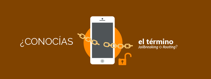 Artículo referente a los términos jailbreaking y rooting