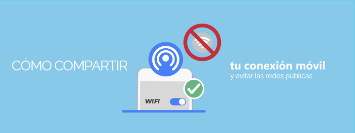 Imagen decorativa, Cómo compartir tu conexión móvil y evitar las redes públicas