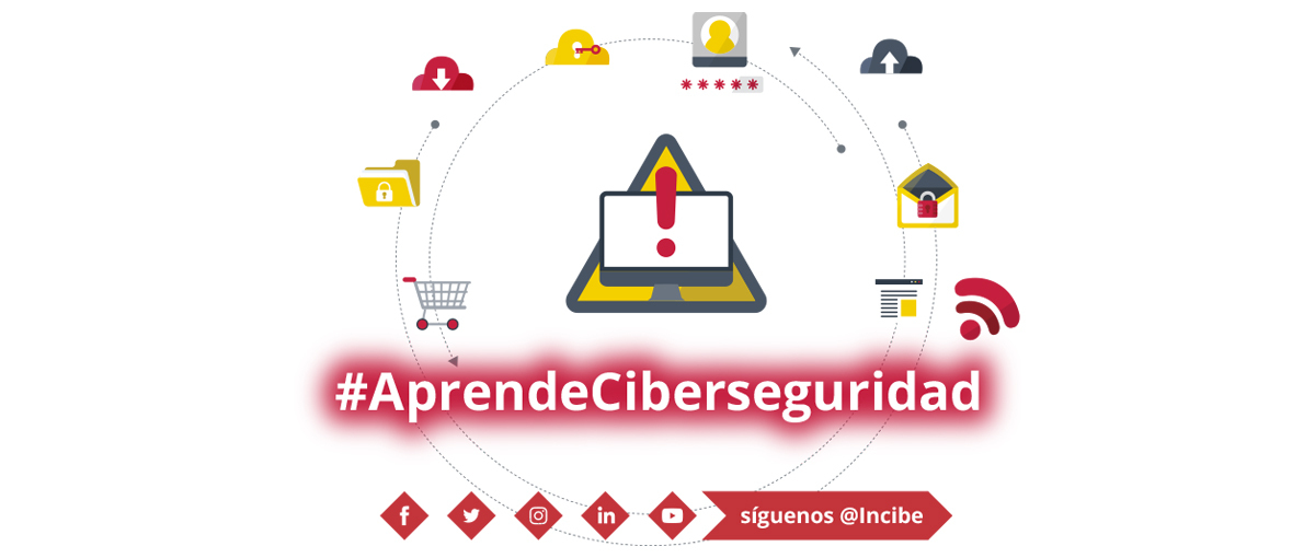Aprende Ciberseguridad con INCIBE. Sigue nuestras redes @incibe.