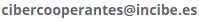 Buzón de correo del programa Cibercooperantes de INCIBE. Se va a deletrear: c i b e r c o o p e r a n t e s arroba i s 4  k punto e s