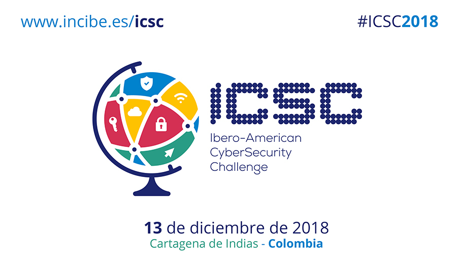 ICSC - Ibero-American CyberSecurity Challenge - 13 de Diciembre de 2018. Cartagena de Indias (Colombia)