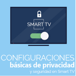 Configuraciones básicas de privacidad y seguridad en Smart TV