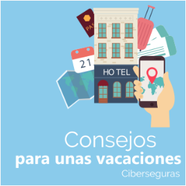 Consejos para unas vacaciones ciberseguras