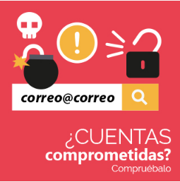 ¿Cuentas comprometidas? Compruébalo