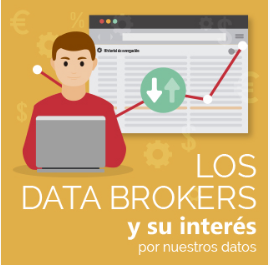 Los Data Brokers y su interés por nuestros datos