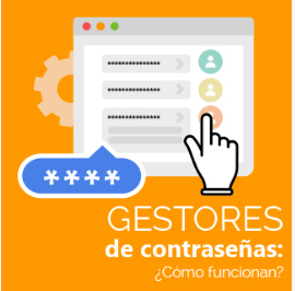 Gestores de contraseñas: ¿cómo funcionan?