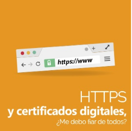 HTTPS y certificados digitales, ¿me debo fiar de todos?