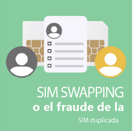 SIM Swapping o el fraude de la SIM duplicada