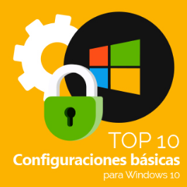 Top 10 Configuraciones básicas para Windows 10