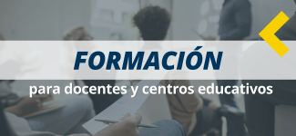 FORMACIÓN PARA DOCENTES Y CENTROS EDUCATIVOS