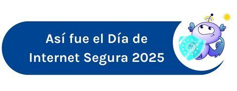 Así fue el Día de Internet segura 2025
